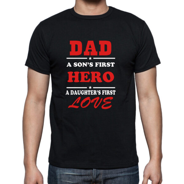 Dad, a sons first hero T-shirt