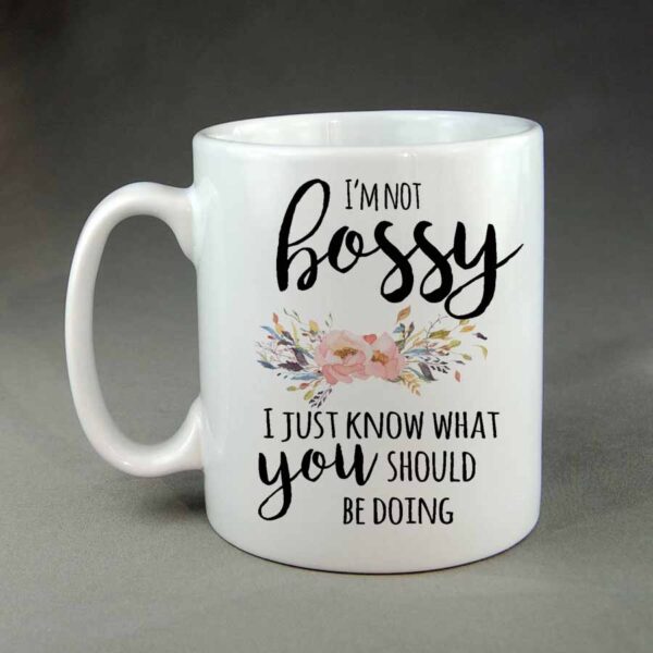 I'm not bossy Coffee mug