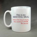 This is my meeting mug coffee mug