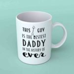 This guy is the best daddy in the history of ever coffee mug
