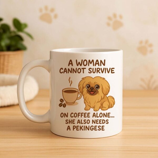Pekingese Coffee Mug – Coffee Alone Isn't Enough