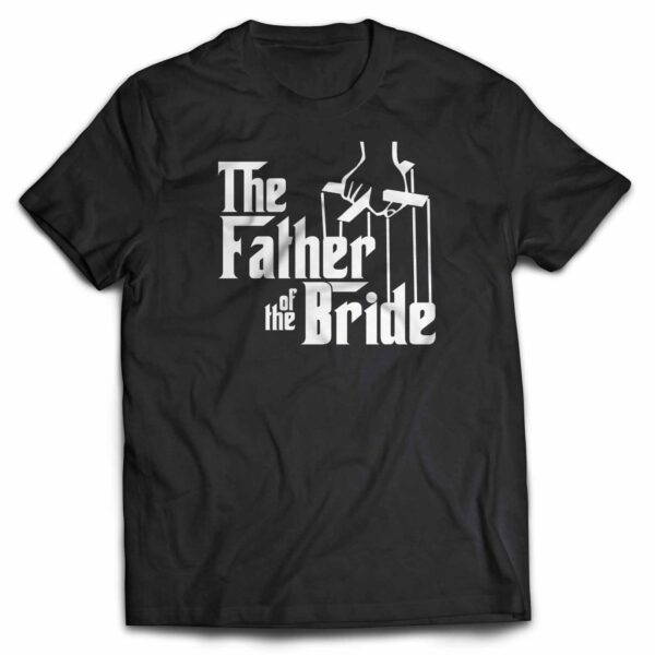 Father of the Bride 100% Godfather T-shirt