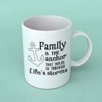 Family is the anchor that holds us coffee mug