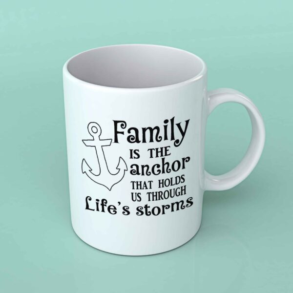 Family is the anchor that holds us coffee mug