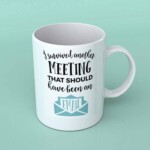 I survived another meeting coffee mug