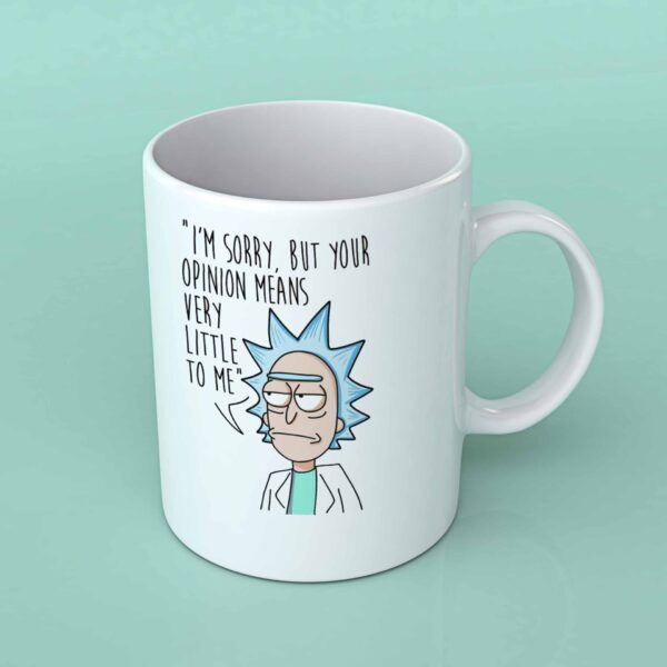 I'm sorry , but your opinion means very little coffee mug