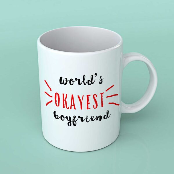 World's okayest boyfriend Coffee mug