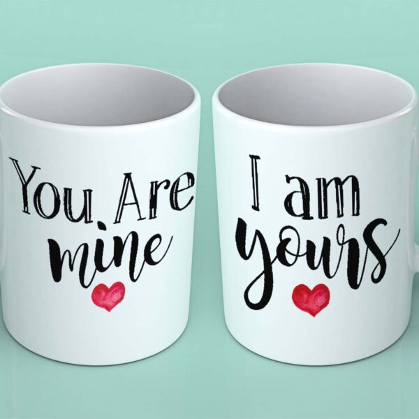 You are mine I am yours cute couple coffee mugs