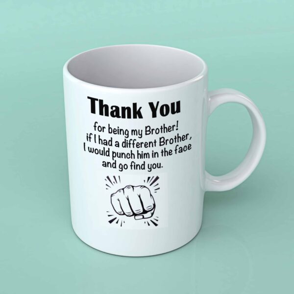 Thank you for being my Brother coffee mug