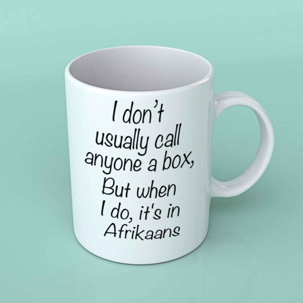 I don't usually call someone a box