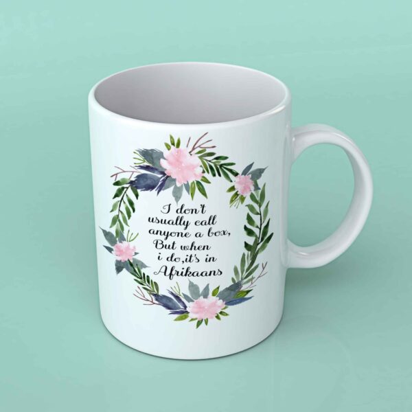 I don't usually call someone a box mug