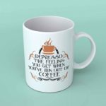 Depresso the feeling coffee mug
