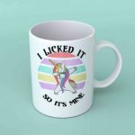 I licked it so its mine dabbing unicorn coffee mug