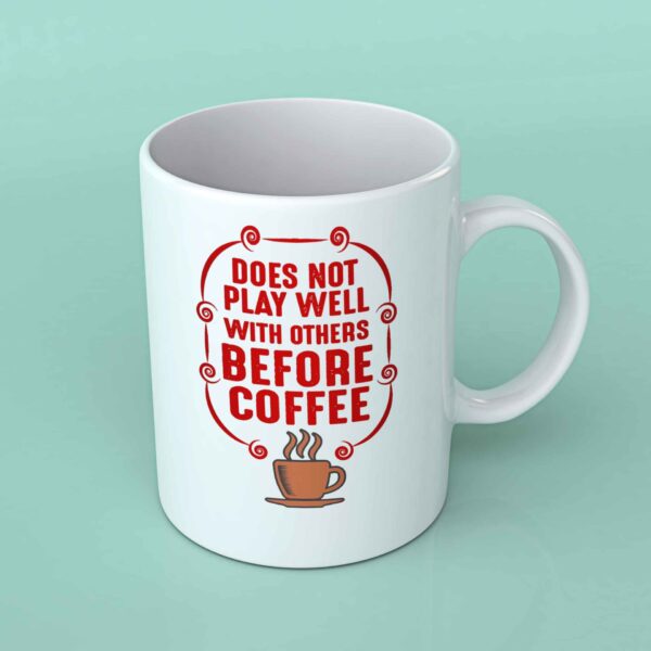 Does not play well with others coffee mug