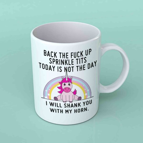 Back the fuck up sprinkle tits unicorn coffee mug