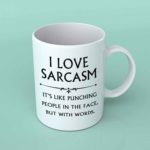 I love sarcasm coffee mug