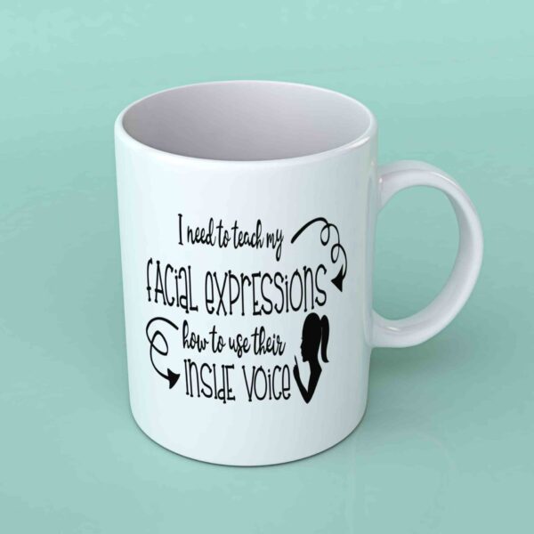 I need to teach my facial expressions coffee mug