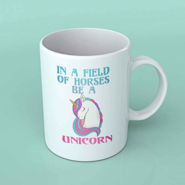 In a field of horses be a unicorn coffee mug