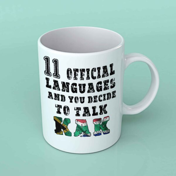 11 official languages and you decide to talk kak coffee mug