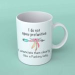 I do not spew profanities coffee mug