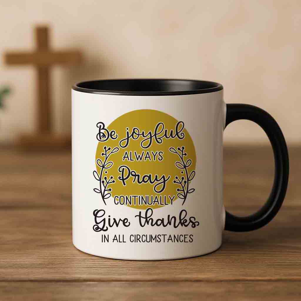 Be Joyful always coffee mug