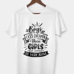 Boys less drama than girls T-shirt