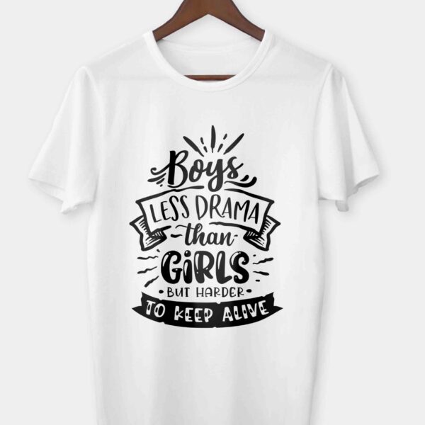 Boys less drama than girls T-shirt