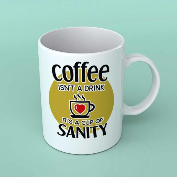 Coffee isn't a drink coffee mug