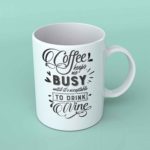 Coffee keeps me busy Coffee mug