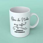 How do I take my coffee coffee mug