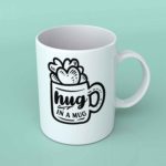 Hug in a mug Coffee mug