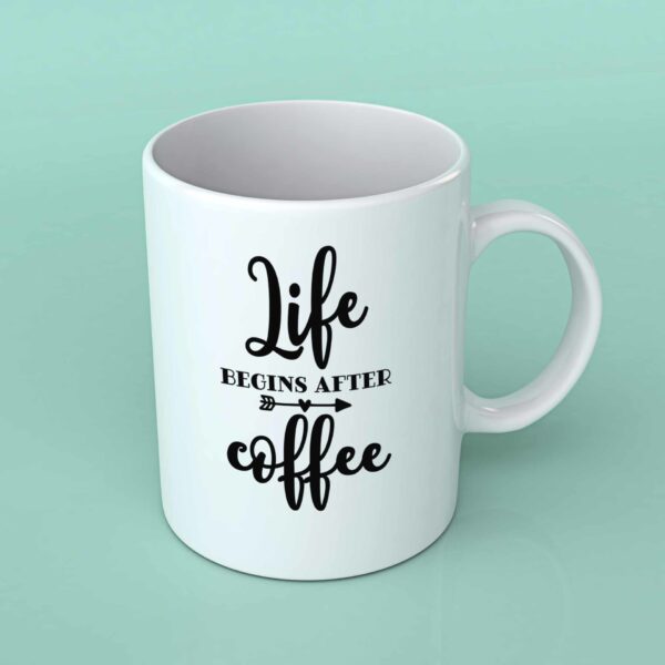 Life begins after Coffee coffee mug 1