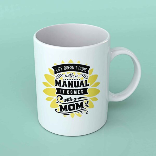 Life doesn't come with a manual Coffee mug