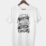 Listen I still want to be invited but i'm not coming T-shirt