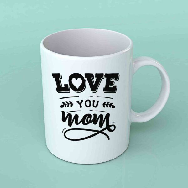 Love you Mom Coffee mug