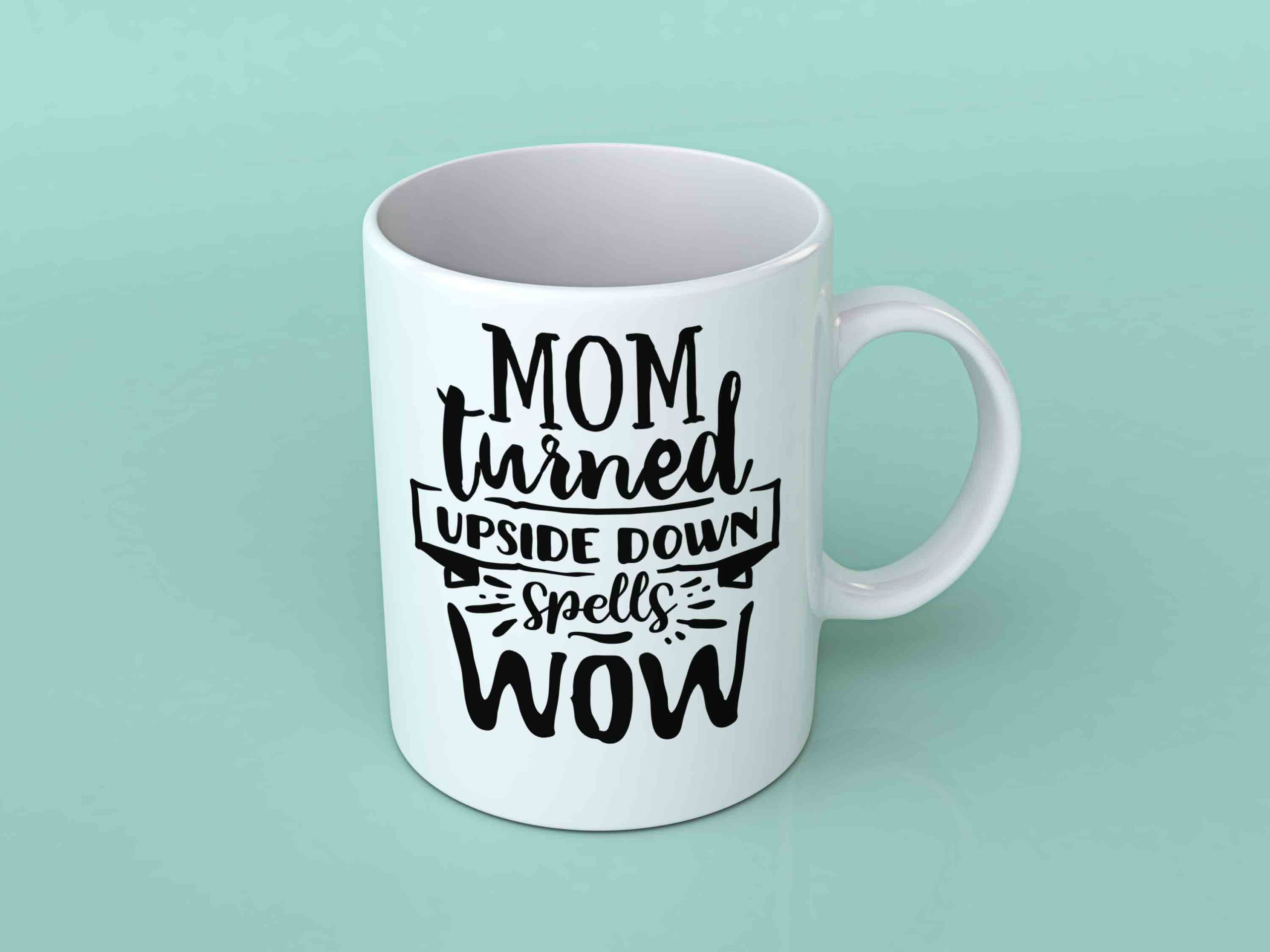 Mom turned upside down coffee mug