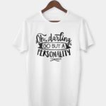 Oh darling go buy a personality T-shirt