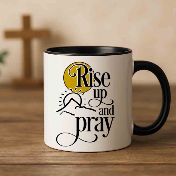 Rise up and pray coffee mug