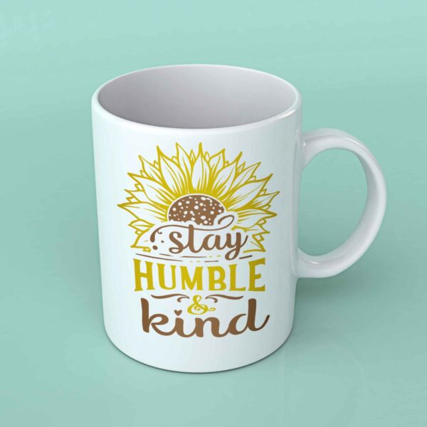 Stay humble and kind 2 sunflower coffee mug