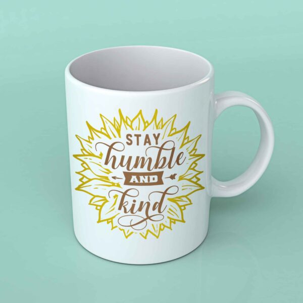 Stay humble and kind sunflower coffee mug