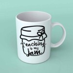 Teaching is my Jam coffee mug