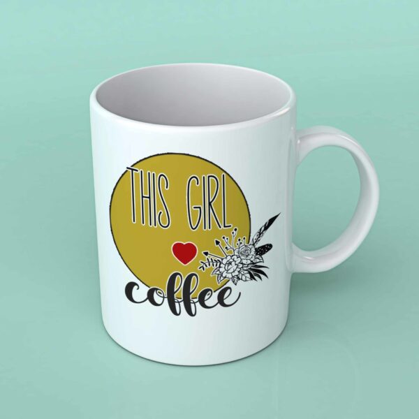 This girl loves coffee coffee mug