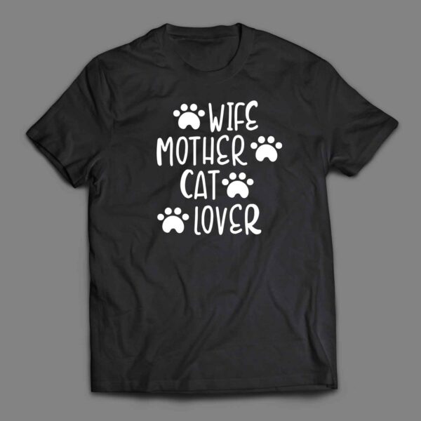 Wife Mother cat lover Cotton T-shirt