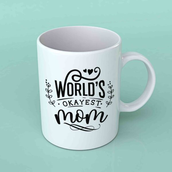 World's okayest mom Coffee mug