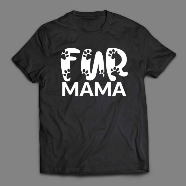 Fur mama Dog T-shirt