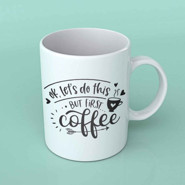 Ok lets do this but first coffee coffee mug