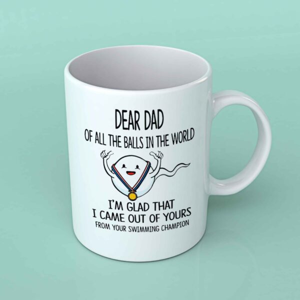 Dear dad of all the balls in the world Coffee mug