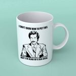 I don't know how to put this coffee mug