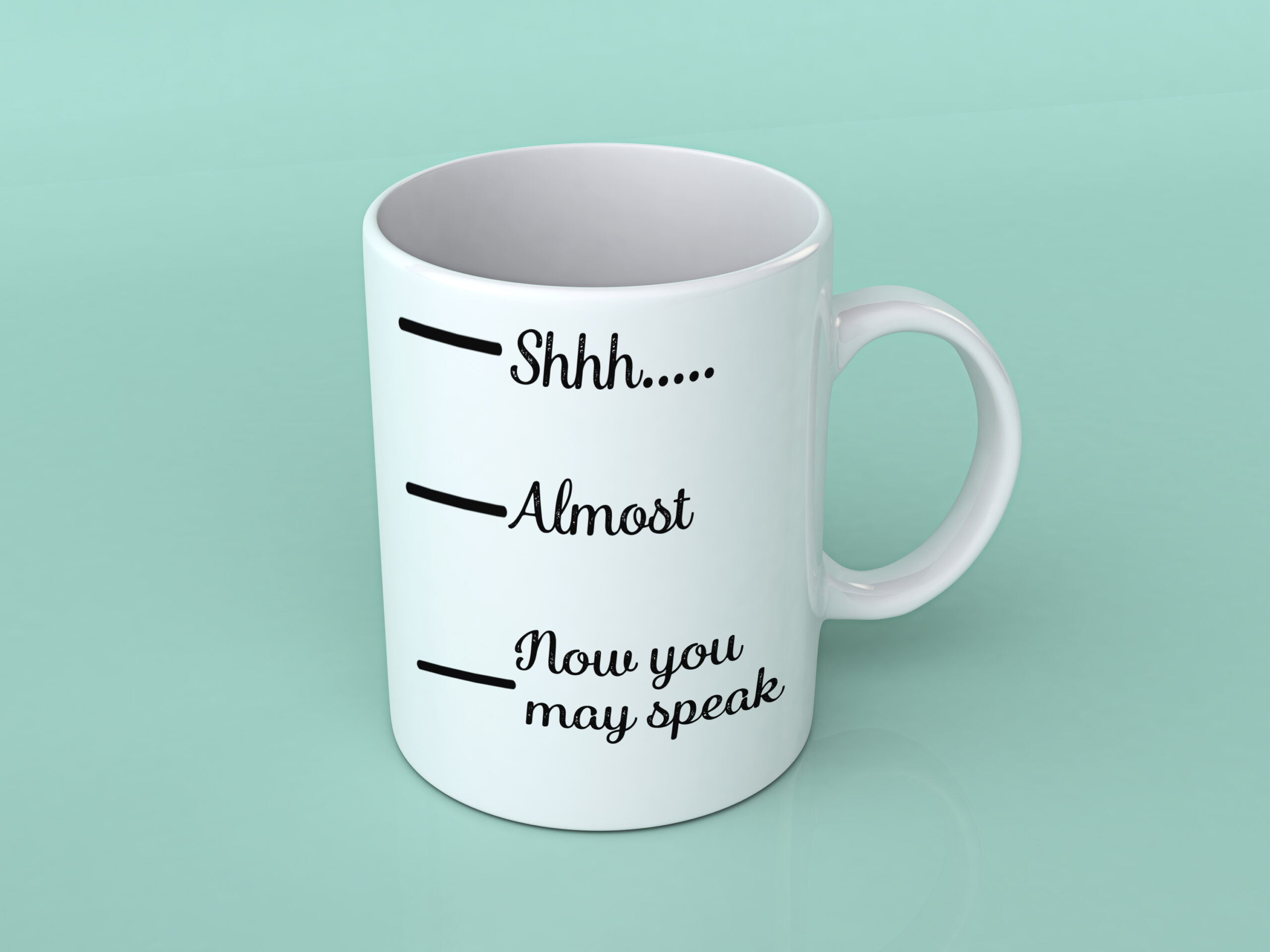 Shhh Almost now you may speak coffee mug