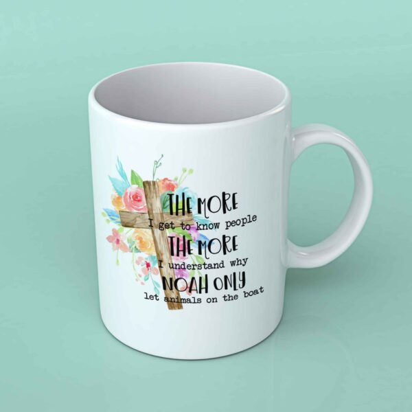 The more I get to know people coffee mug